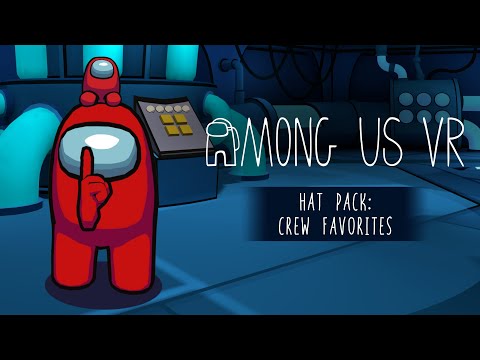 Among Us VR - Hat Pack: Crew Favorites Trailer